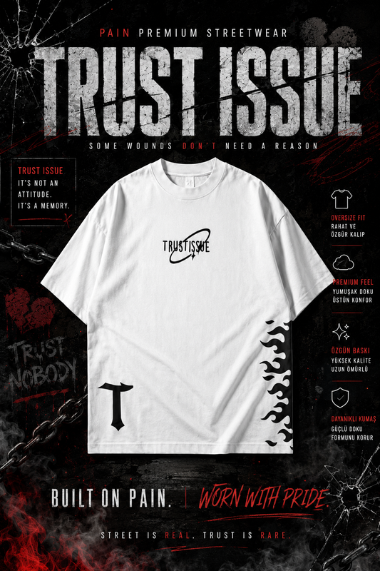 PAİN Trust Issue Oversize Beyaz Tişört – Premium Streetwear Unisex Baskılı T-Shirt